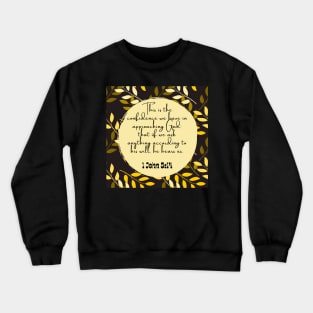 He hears us Bible verse 1 John 5:14 Crewneck Sweatshirt